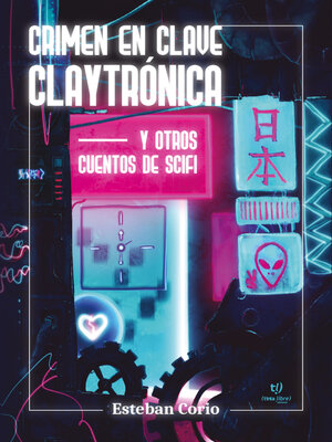 cover image of Crimen en clave claytrónica